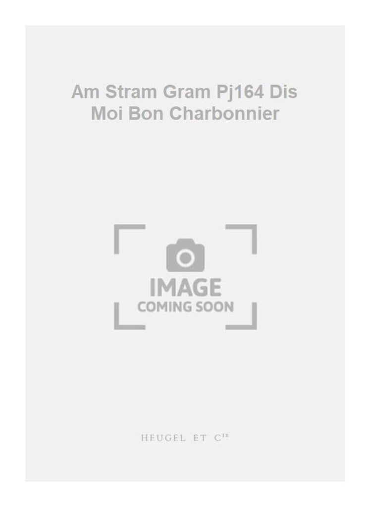 Am Stram Gram Pj164 Dis Moi Bon Charbonnier